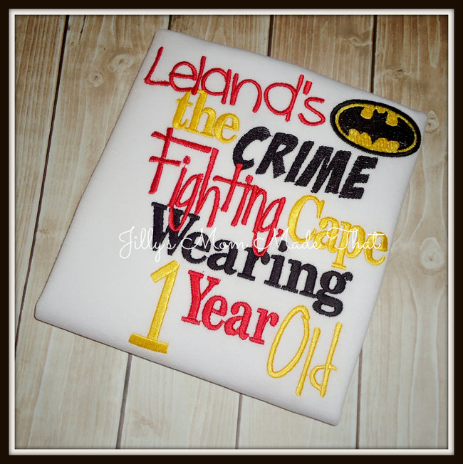 I'm the Crime Fighting, Cape Wearing, {Age} Year Old Shirt