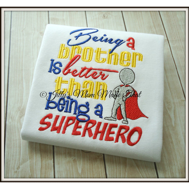 Being a BIG Brother is Better than BEING a SUPERHERO Shirt