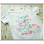 Being a Sister is Better than Being a Princess Shirt