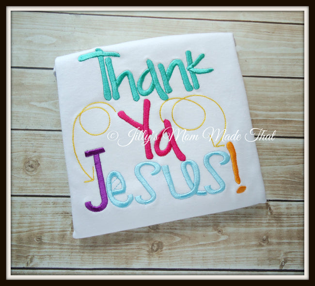Thank Ya Jesus Shirt