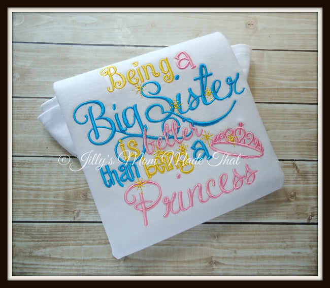 Being a Sister is Better than Being a Princess Shirt