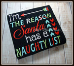 I'm The Reason Santa has a Naughty List Shirt - Traditional Colors