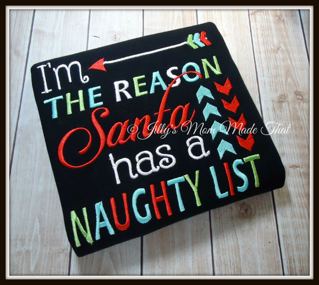 I'm The Reason Santa has a Naughty List Shirt - Traditional Colors