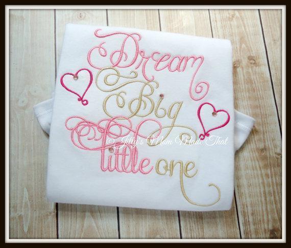 Dream Big LIttle One Shirt